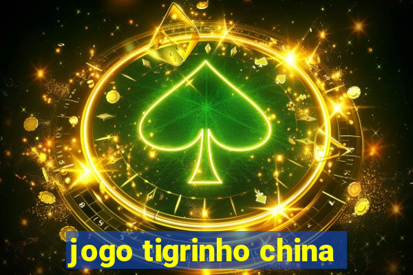 jogo tigrinho china